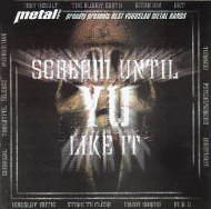 Yu Metal Compilation Scream Until YU Like It 2000
